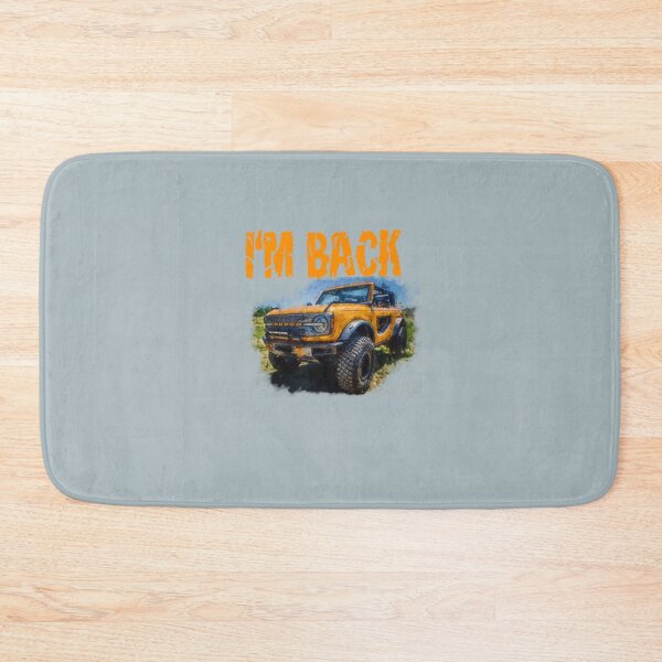 Item preview, Bronco  I'm back 2021 designed and sold by AlfieGodfrey.