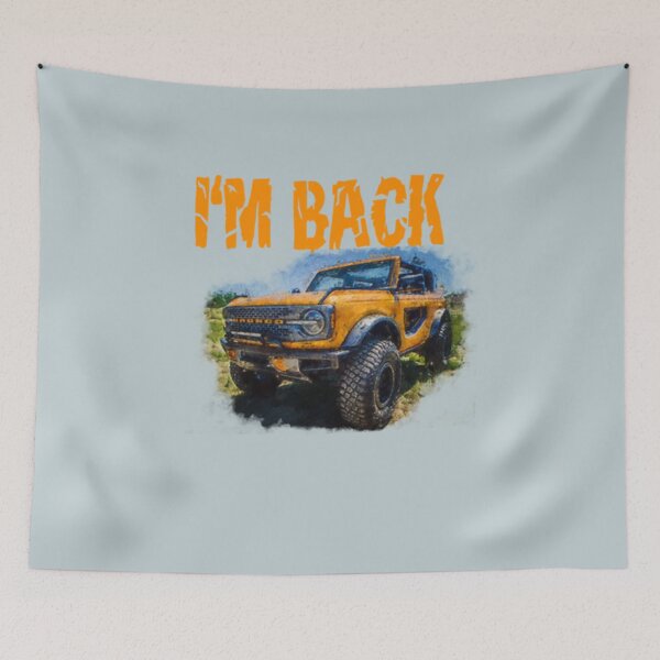 Item preview, Bronco  I'm back 2021 designed and sold by AlfieGodfrey.