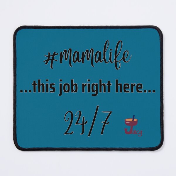 Item preview, #mamalife 24/7 Job! designed and sold by JuicyDecor.