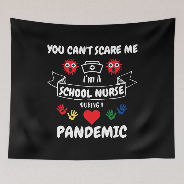 Item preview, You Can't Scare Me I'm A School Nurse During A Pandemic School Nurse Appreciation Gift Pandemic designed and sold by GardNewerd.