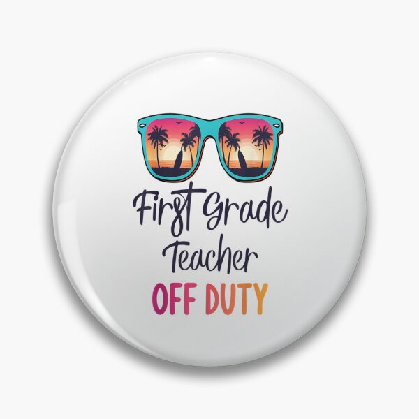 Item preview, First grade teacher off duty school summer vacation designed and sold by MaryMaster.