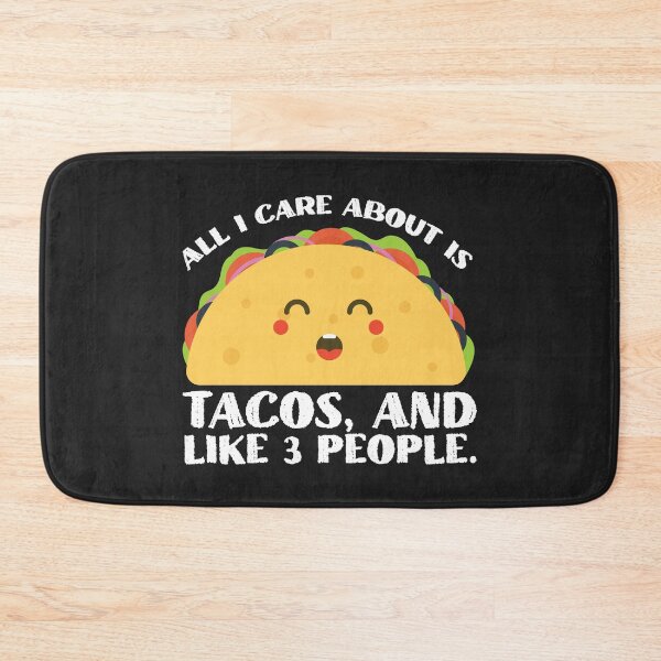 Item preview, All I Care About Is Tacos, And Like 3 People. designed and sold by Dufawa.