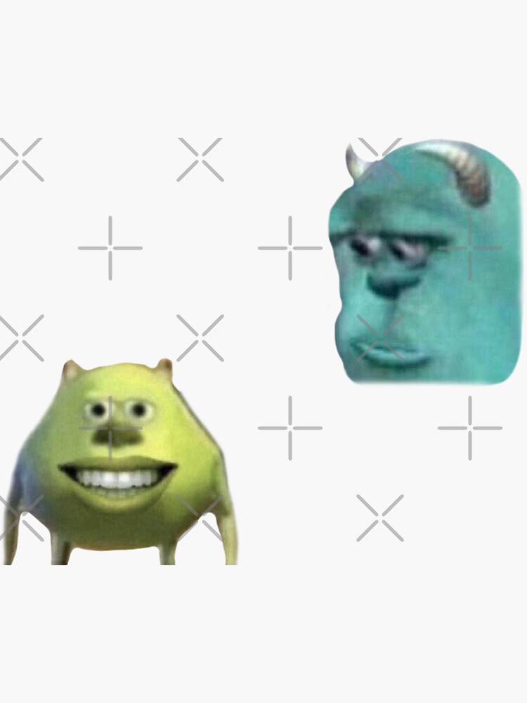 Monsters inc meme: mike wazowski and sully | Sticker