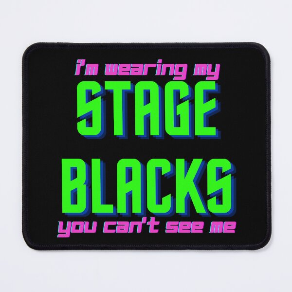 Item preview, Stage Blacks - backstage, crew, stage, performer designed and sold by moztheatre.