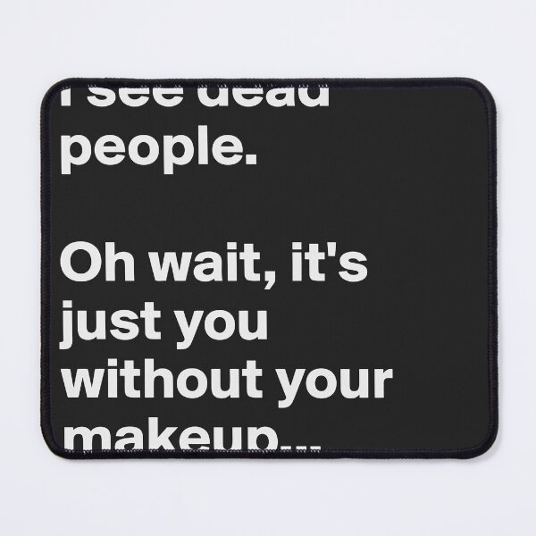 Item preview, I see dead people designed and sold by SwanDive.