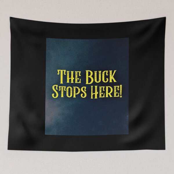 Item preview, The Buck Stops Here! designed and sold by CornerStone57.