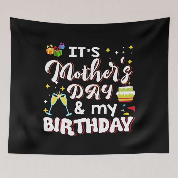 Item preview, It's Mother's Day And My Birthday designed and sold by ktmaem.