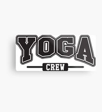 Yoga crew Metal Print