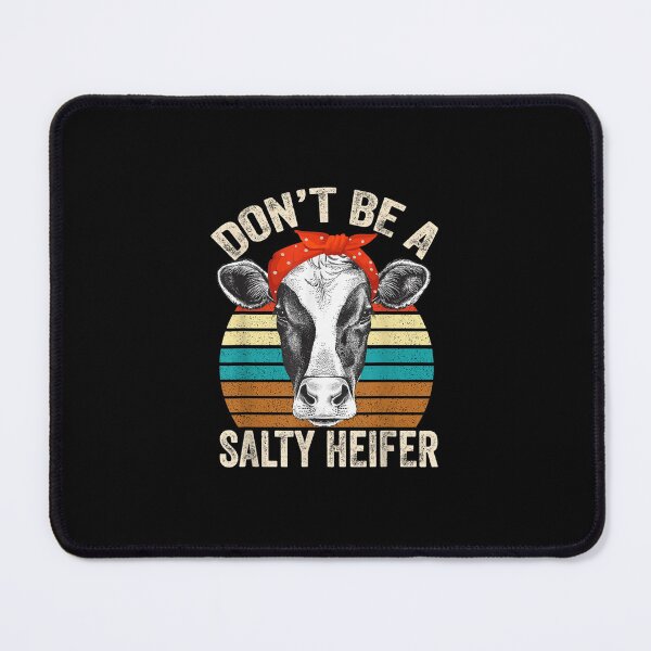Item preview, Don't Be A Salty Heifer Cows Lovers Cow Girls Vintage Farm  designed and sold by AdonisShop.