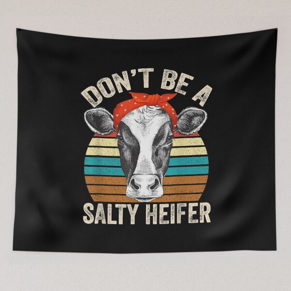 Item preview, Don't Be A Salty Heifer Cows Lovers Cow Girls Vintage Farm  designed and sold by AdonisShop.