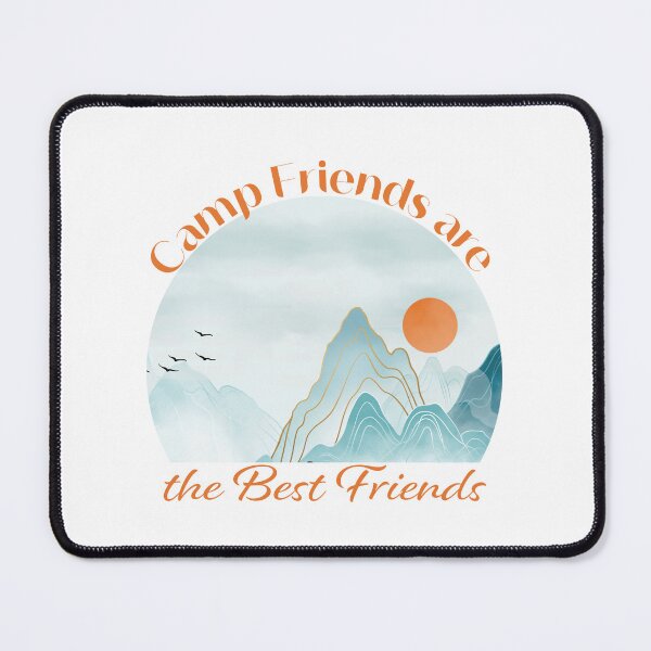 Item preview, Camp Friends are the Best Friends - Orange Mountains designed and sold by Unaiza Khalid.