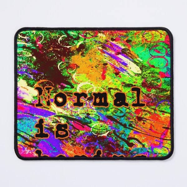 Item preview, Normal is boring. designed and sold by RAJSHIVA.