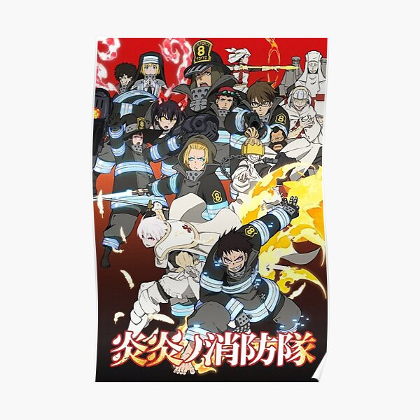 Fire Force Anime Poster For Sale By Abbiebrooks Redbubble