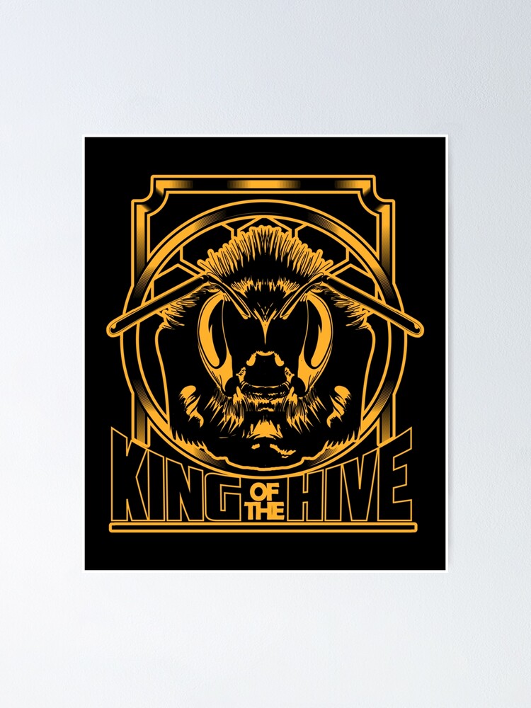 KING OF THE HIVE FUNNY CUTE BEEKEEPING GIFT FOR BEE KEEPER Poster for Sale  by sobriowslen