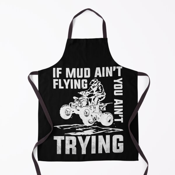 Item preview, If Mud Ain't Flying You Ain't Trying ATV Riding Quad Four Wheeler Mudding designed and sold by adxota.