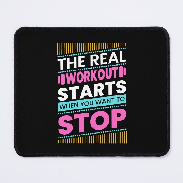 Item preview, The Real Workout Starts When You Want To Stop designed and sold by GeeHanz.