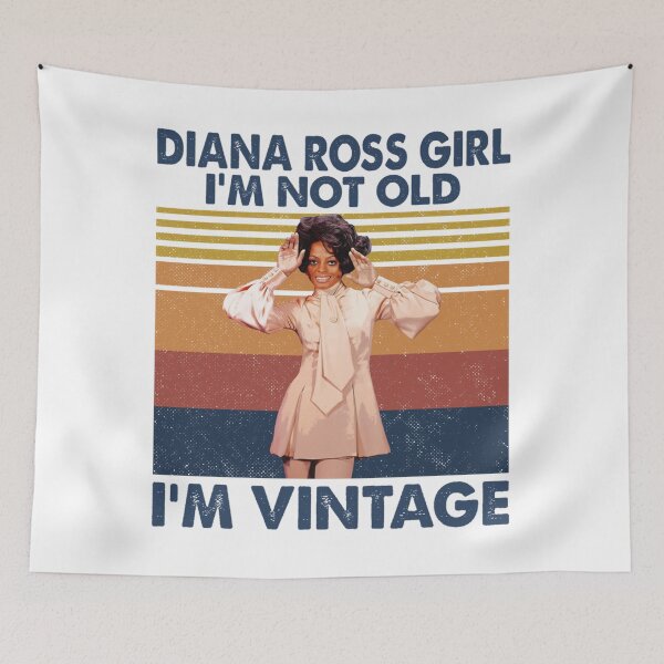 Item preview, Retro Diana Ross Girl I_m Not Old I_m Vintage   - Copy designed and sold by IanSalmonArta.