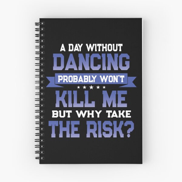 Item preview, FUNNY DANCING QUOTE DANCER THEMED NOVELTY GIFT designed and sold by sobriowslen.