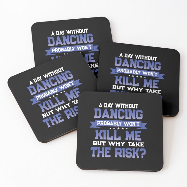 Item preview, FUNNY DANCING QUOTE DANCER THEMED NOVELTY GIFT designed and sold by sobriowslen.