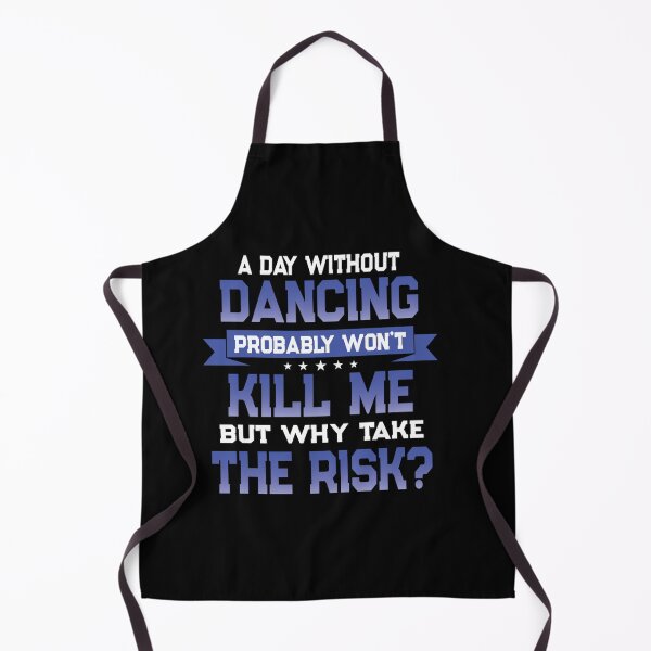 Item preview, FUNNY DANCING QUOTE DANCER THEMED NOVELTY GIFT designed and sold by sobriowslen.
