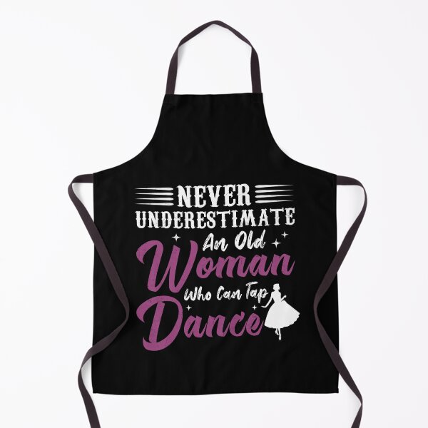 Item preview, Never Underestimate Woman Who Tap Dance Funny designed and sold by Salvador46pu.