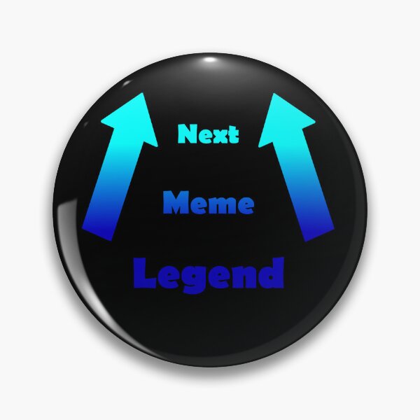 Item preview, Next meme legend is me! Blue designed and sold by BiekerDesign.