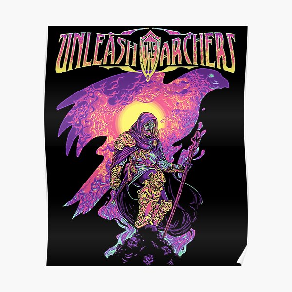 Unleash The Archers Poster For Sale By Duffyiue Redbubble 5823