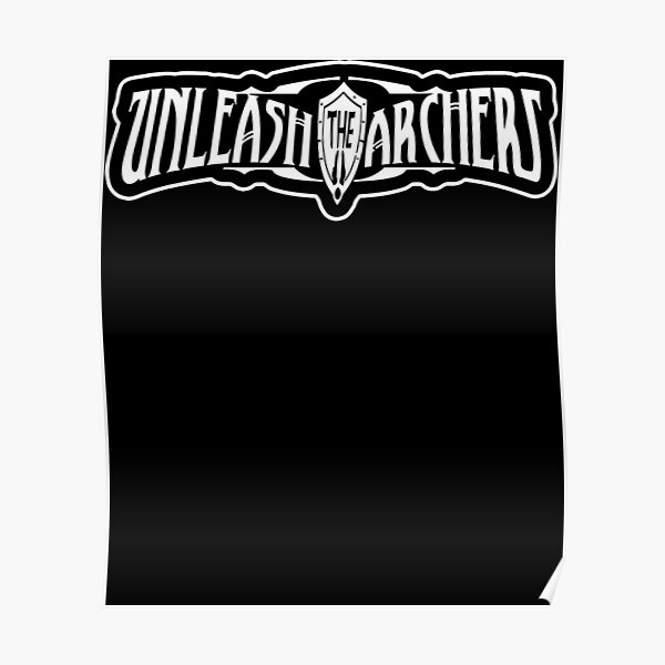 Unleash The Archers Poster For Sale By Duffyiue Redbubble 9405
