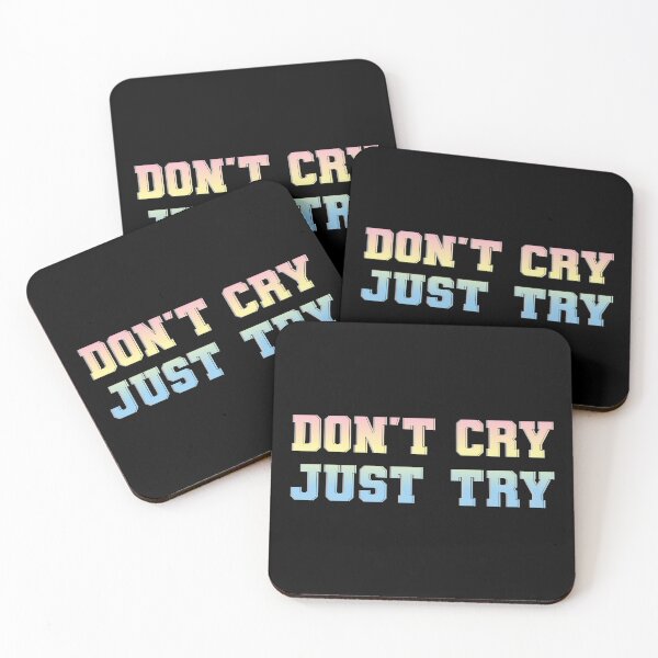 Item preview, Don't Cry Just Try motivational pastel color  designed and sold by ohsomenerd.