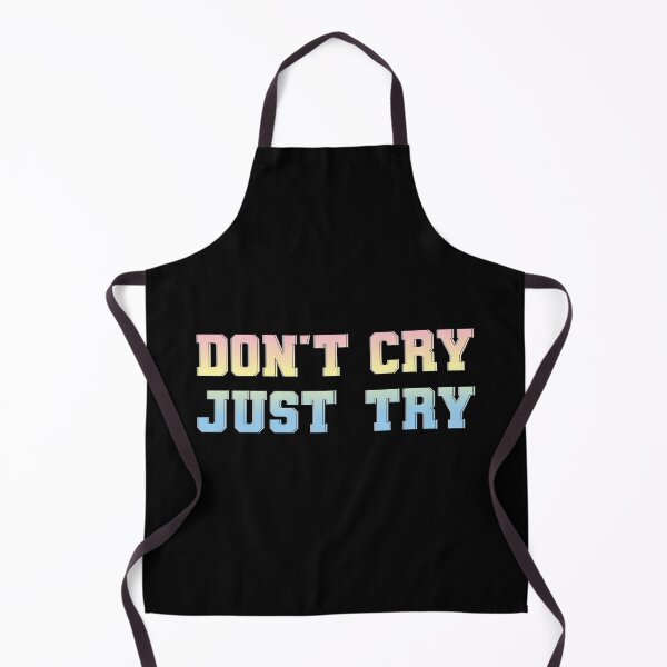 Item preview, Don't Cry Just Try motivational pastel color  designed and sold by ohsomenerd.