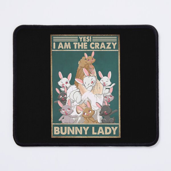 Item preview, Crazy Bunny Lady Rabbit i am the crazy bunny lady designed and sold by koenhfu06.