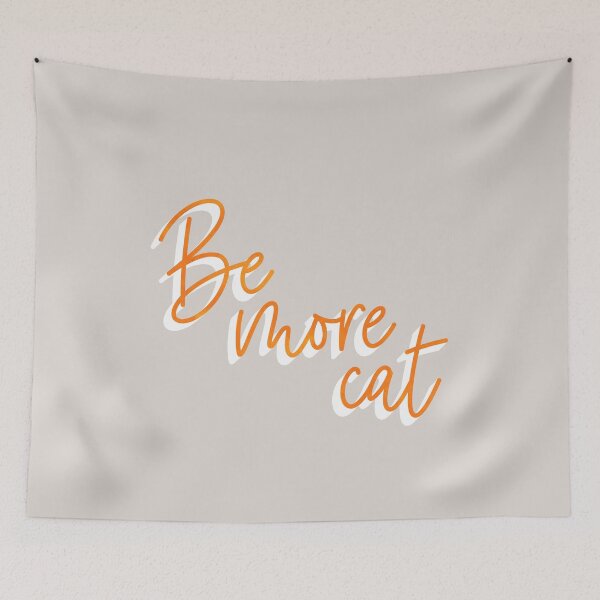 Item preview, Be More Cat designed and sold by KatyClemmans.