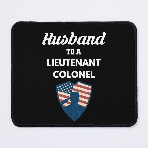 Item preview, Husband to a Lieutenant Colonel designed and sold by Tony ⭐⭐⭐⭐⭐.