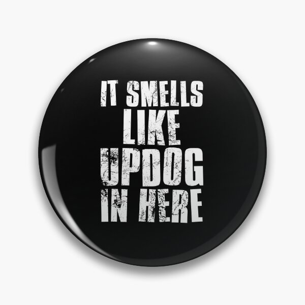 Item preview, It Smells Like Updog In Here designed and sold by FNStuff.