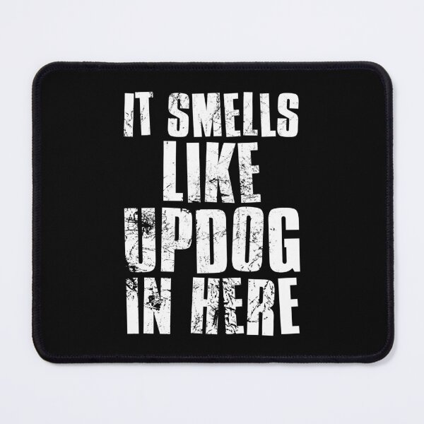 Item preview, It Smells Like Updog In Here designed and sold by FNStuff.