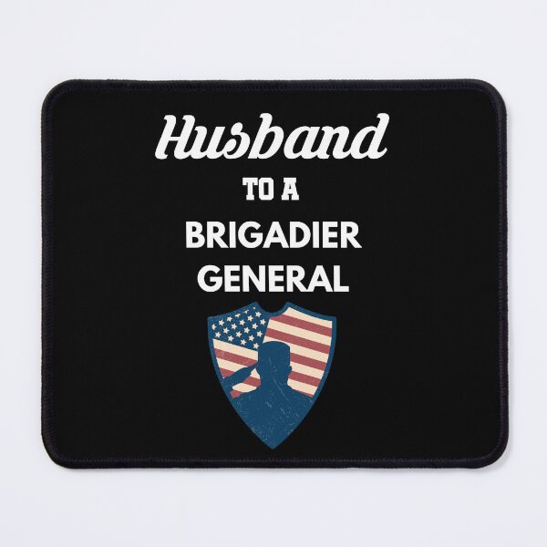 Item preview, Husband to a Brigadier General designed and sold by Tony ⭐⭐⭐⭐⭐.