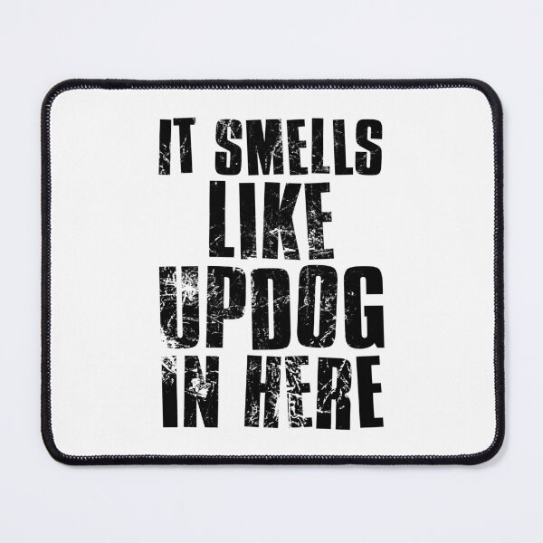 Item preview, It Smells Like Updog In Here designed and sold by FNStuff.
