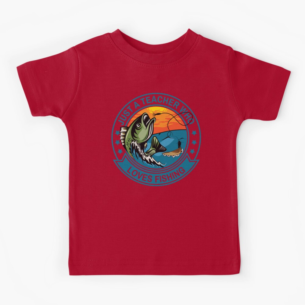 Just A Teacher Who Loves Fishing - Fishing Gift For Teachers | Kids T-Shirt