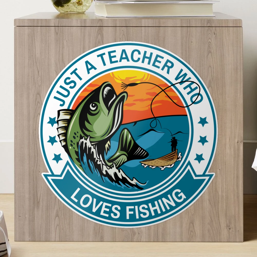 Just A Teacher Who Loves Fishing - Fishing Gift For Teachers Kids T-Shirt  for Sale by cotros