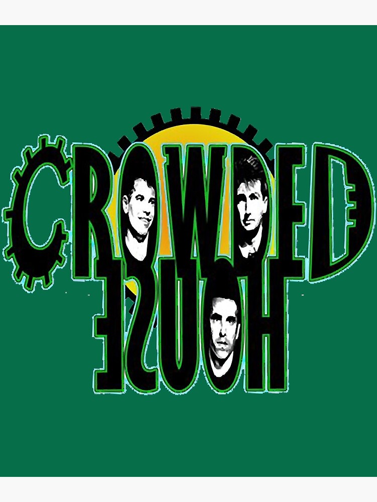 crowded-house-poster-for-sale-by-milessmilesbaby-redbubble