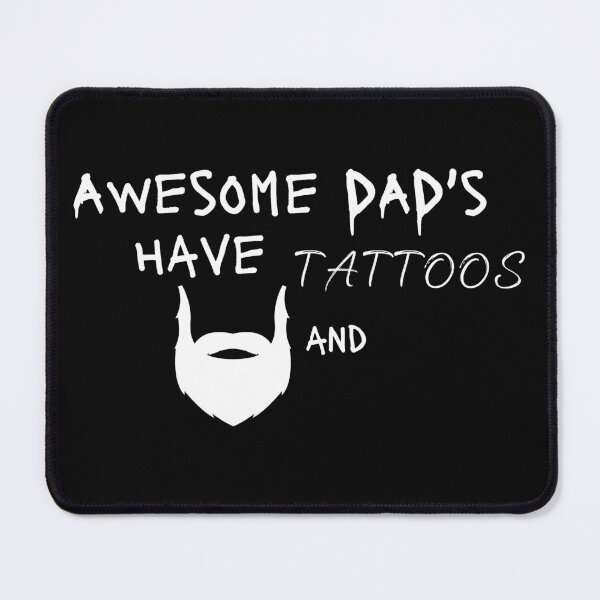Item preview, my dad have tattoos and beard. awesome dads have beard and tattoos shirt for fathers. designed and sold by haideralibhai.