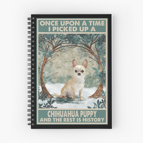 Item preview, Chihuahua Puppy Once Upon A Time i pickup a chihuahua puppy and the rest is history designed and sold by toniobnd51.
