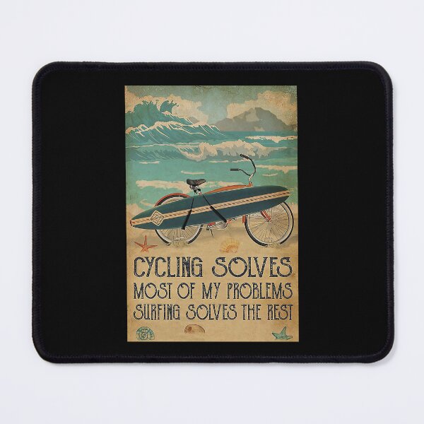 Item preview, Cycling And Surfing Cycling solves most of my problems surfing solves the rest designed and sold by koenhfu06.