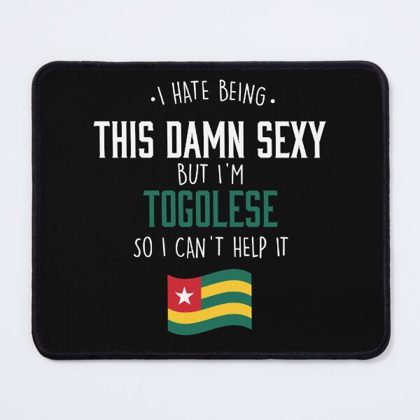Item preview, Damn Sexy Togolese And I Can`t Help It designed and sold by Urosek.