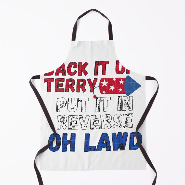 Artikelvorschau, Back It Up Terry Put It Reverse Oh Lawd entworfen und verkauft von EdwardSamuels.