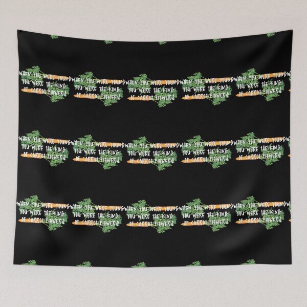 Item preview, you were the king of carrot flowers   designed and sold by sandersteandre1.