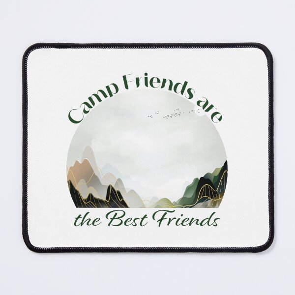 Item preview, Camp Friends are the Best Friends - Green Mountains designed and sold by Unaiza Khalid.