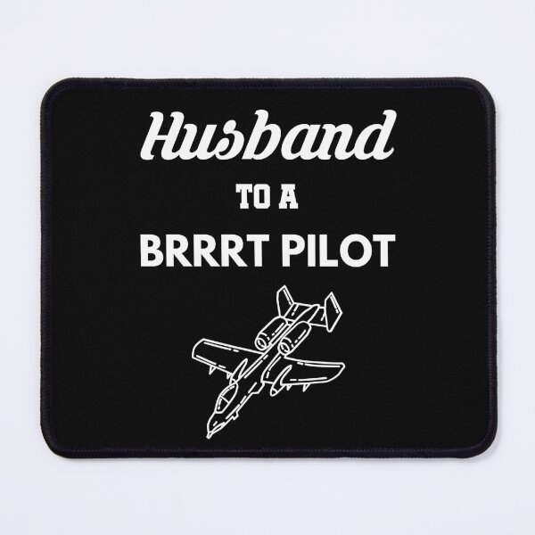 Item preview, Husband to a BRRRT Pilot A-10 Warthog Thunderbolt designed and sold by Tony ⭐⭐⭐⭐⭐.