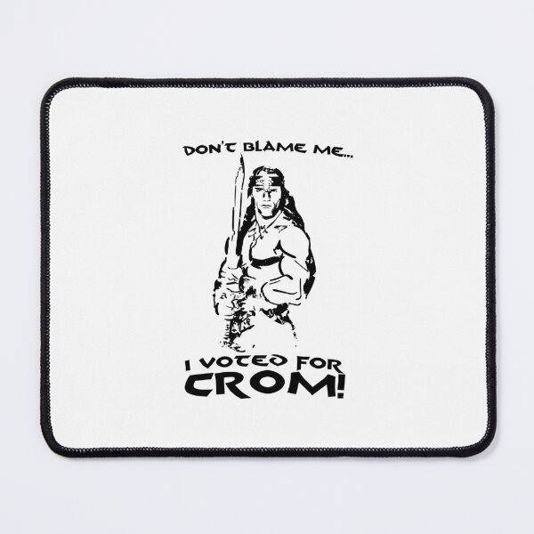 Item preview, don't blame me, i voted for crom! designed and sold by T-paw.