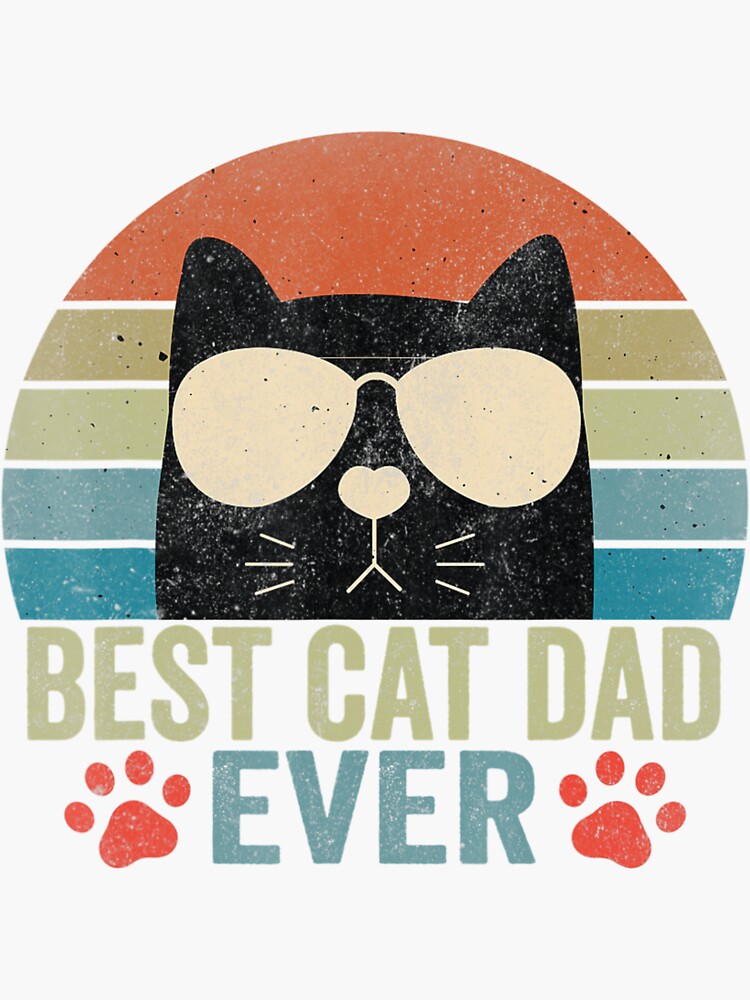 Best Cat Dad Ever Vintage Cat Daddy Fathers Day 2022 Sticker For Sale 6392